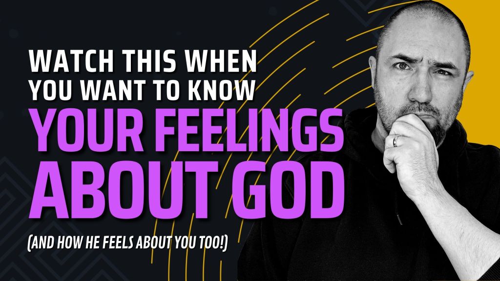 Use This Test To See How You *Really* Feel About God! (and Discover How He Feels About You Too)