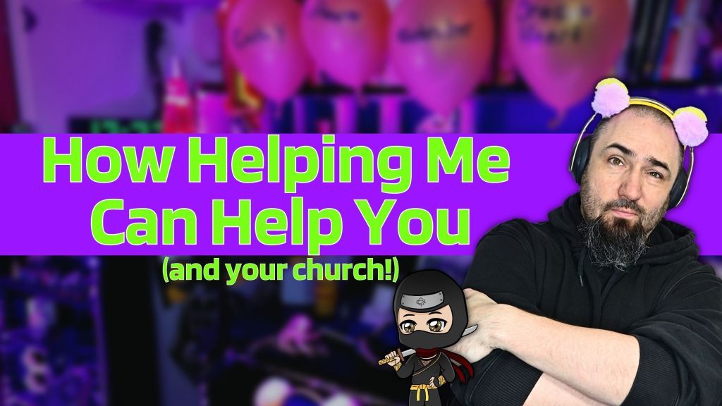 How Helping Me Can Help You (and Your Church!)
