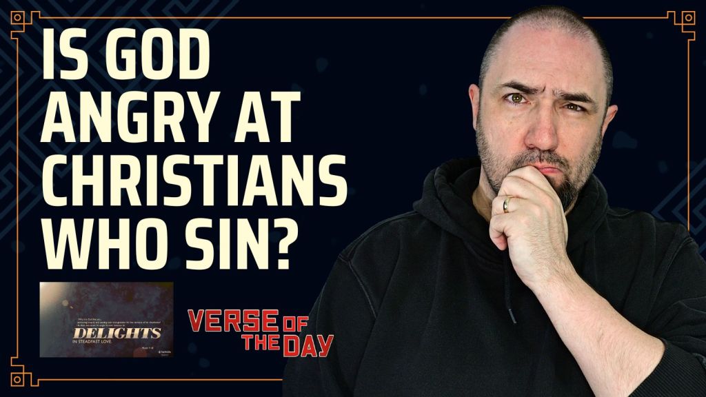 Christians: God Is NOT ANGRY at you when you sin!